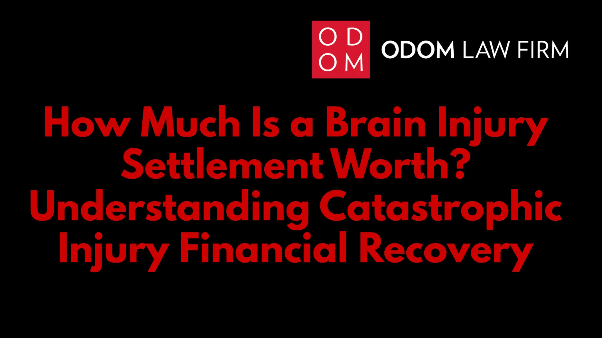 How Much Is a Brain Injury Settlement Worth_ Understanding Catastrophic Injury Financial Recovery