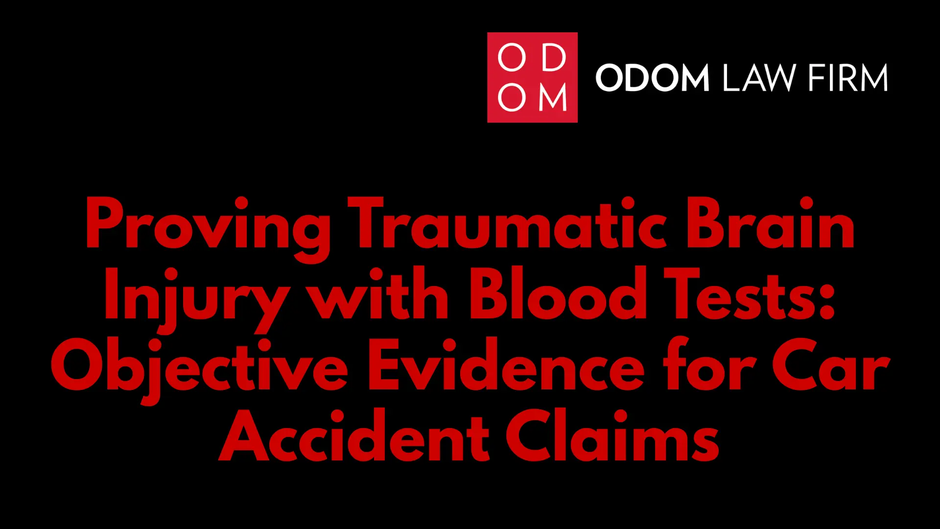 Proving Traumatic Brain Injury with Blood Tests_ Objective Evidence for Car Accident Claims