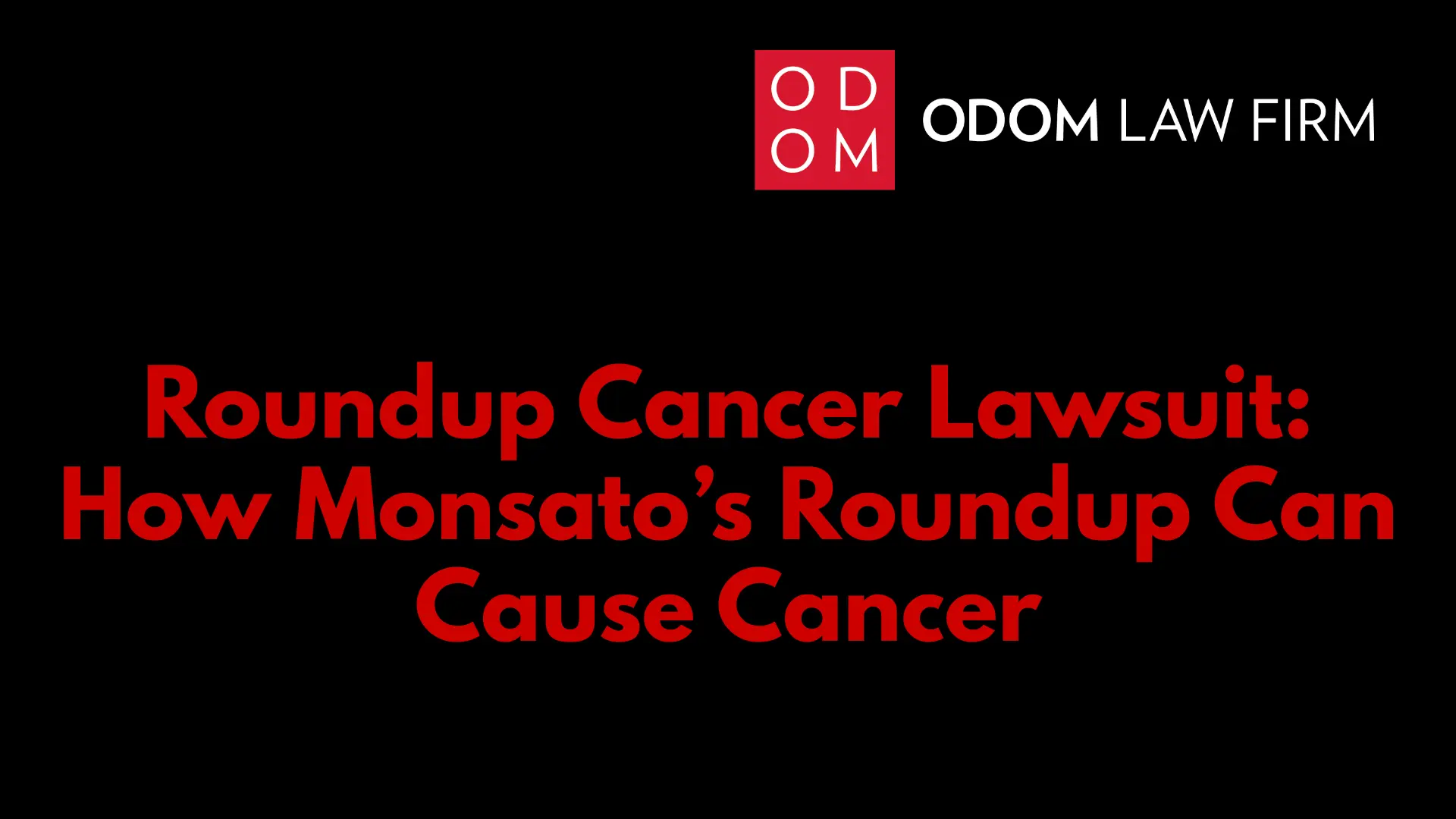 Roundup Cancer Lawsuit_ How Monsato’s Roundup Can Cause Cancer