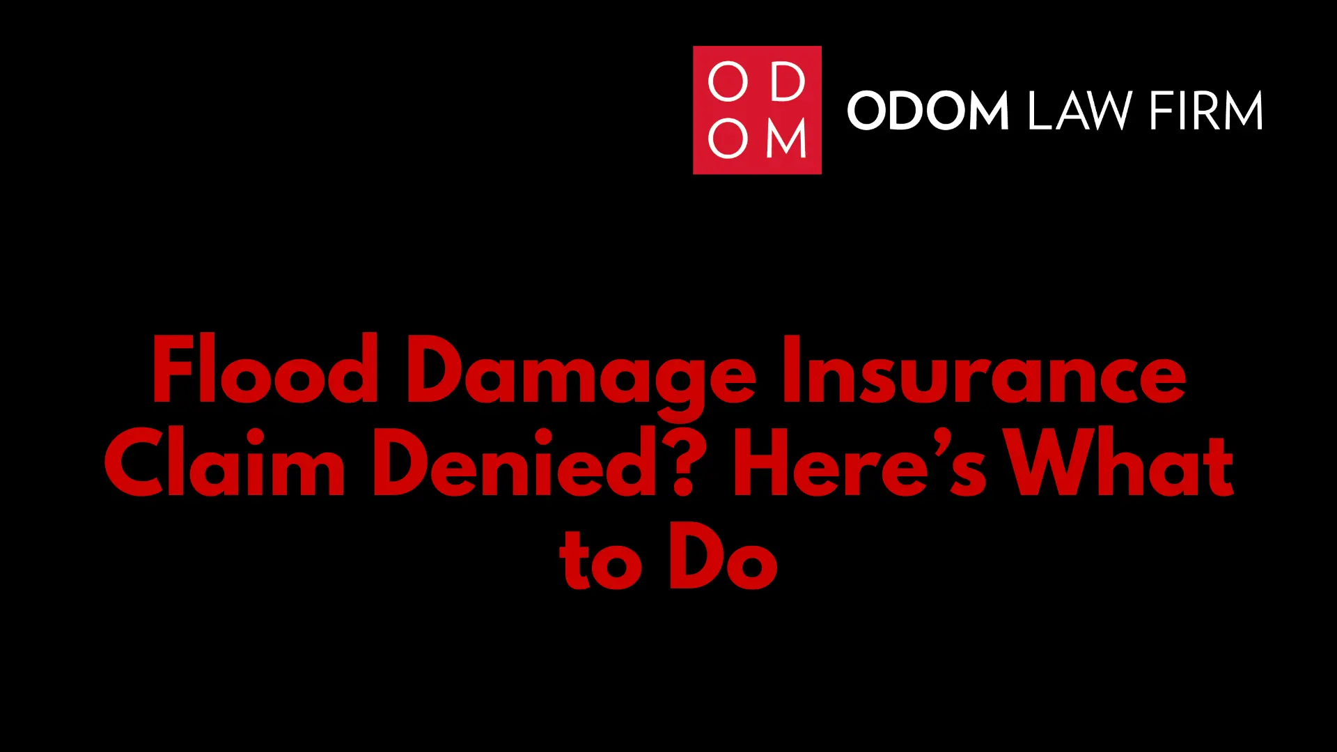 Flood Damage Insurance Claim Denied_ Here’s What to Do